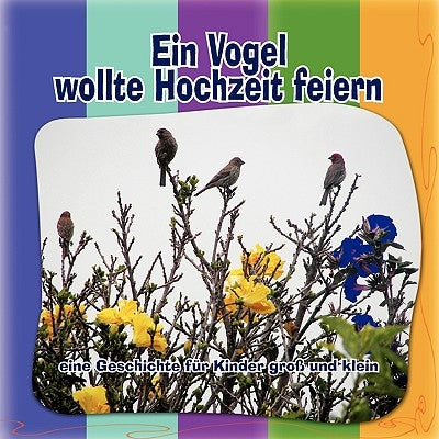 Ein Vogel Wollte Hochzeit Feiern by Websky, Helga Von