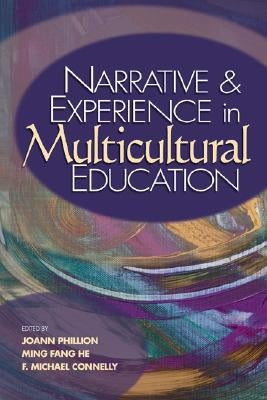 Narrative and Experience in Multicultural Education by Phillion, Joann