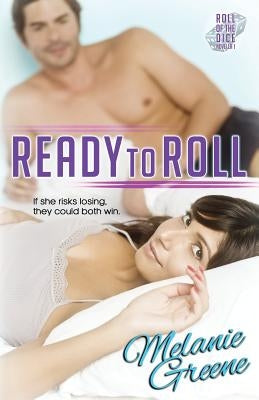 Ready to Roll by Greene, Melanie