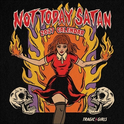 Tragic Girls 2027 Wall Calendar: Not Today Satan by Mansfield, Katie