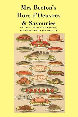 Mrs. Beeton's Hors d'Oeuvres & Savouries by Beeton, Mrs