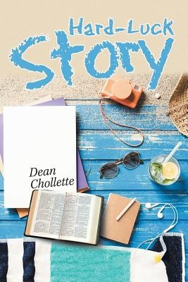 Hard-Luck Story by Chollette, Dean