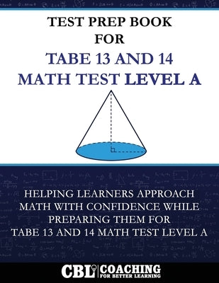 Test Prep Book For TABE 13 and 14 Math Test Level A by Coaching for Better Learning