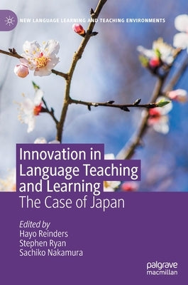 Innovation in Language Teaching and Learning: The Case of Japan by Reinders, Hayo