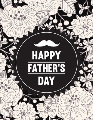 Happy Father's day: Loving swear word for father's day. An amazing coloring swear word book for father by Smith, Braylon