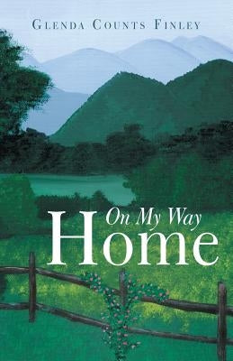 On My Way Home by Finley, Glenda Counts