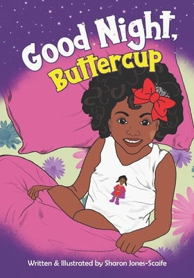 Good Night, Buttercup by Jones-Scaife, Sharon