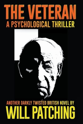 The Veteran: A Psychological Thriller by Patching, Will