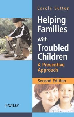 Helping Families with Troubled by Sutton, Carole