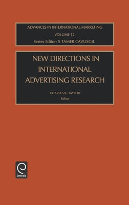 New Directions in International Advertising Research by Cavusgil, S. Tamer