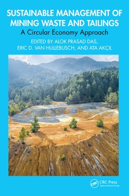 Sustainable Management of Mining Waste and Tailings: A Circular Economy Approach by Das, Alok Prasad