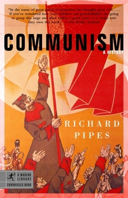 Communism: A History by Pipes, Richard