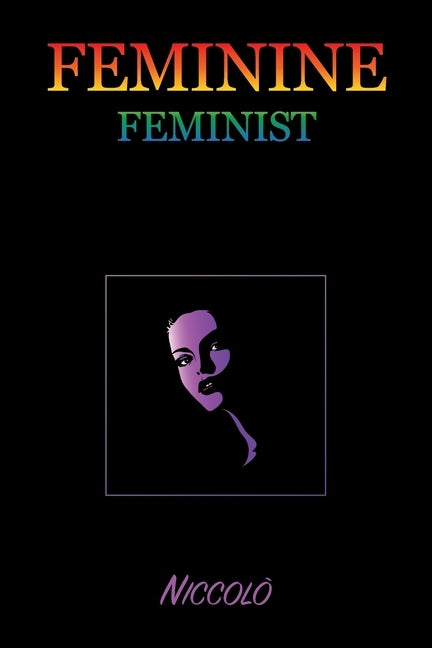 Feminine Feminist: A Missing Link Eluding Discovery by Niccolò