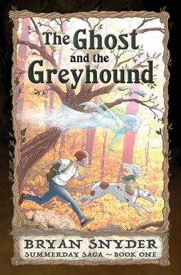The Ghost and the Greyhound by Snyder, Bryan