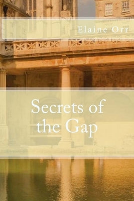 Secrets of the Gap by Orr, Elaine