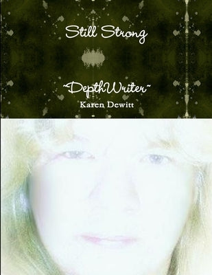 Still Strong by DeWitt, Karen