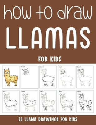How to Draw Llamas for Kids by Rai, Sonia
