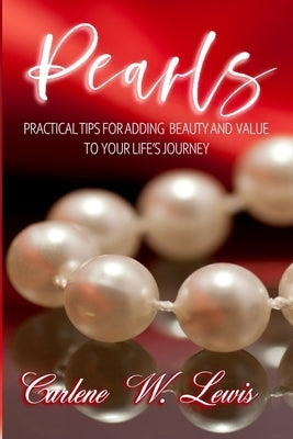 Pearls: Practical Tips for Adding Beauty and Value to Your Life's Journey by Butler, E. Danielle