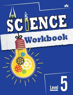 Science Workbook: Level 5 by Moonstone
