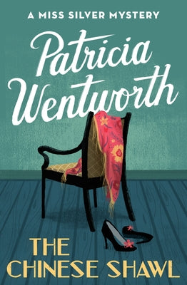 The Chinese Shawl by Wentworth, Patricia
