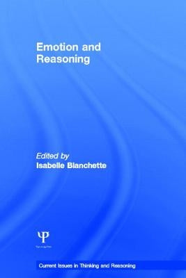 Emotion and Reasoning by Blanchette, Isabelle