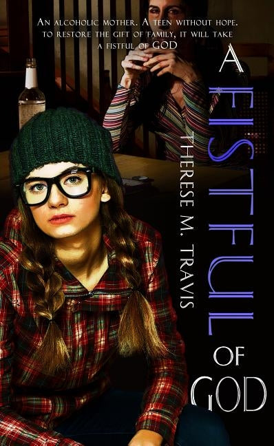 Fistful of God by Travis, Therese M.