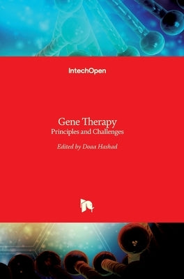 Gene Therapy: Principles and Challenges by Hashad, Doaa