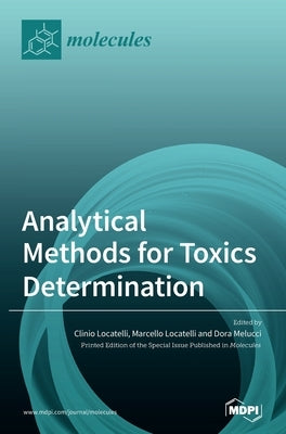 Analytical Methods for Toxics Determination by Locatelli, Clinio