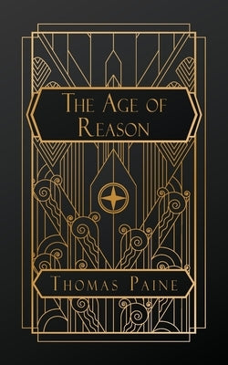 The Age of Reason by Paine, Thomas