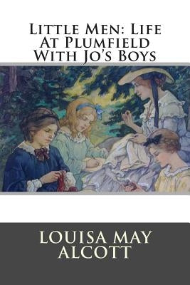 Little Men: Life At Plumfield With Jo's Boys by Editorial International