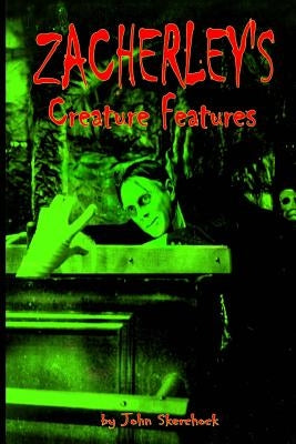 Zacherley's Creature Features by Skerchock, John