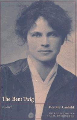 The Bent Twig by Canfield, Dorothy