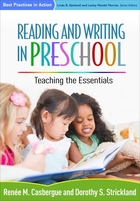 Reading and Writing in Preschool: Teaching the Essentials by Casbergue, Renée M.