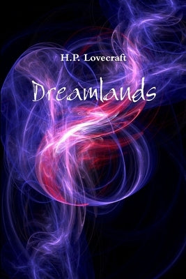 Dreamlands by Lovecraft, H. P.