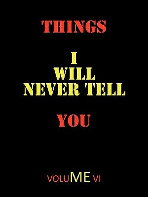 Things I Will Never Tell You by Rohrer, Todd Andrew