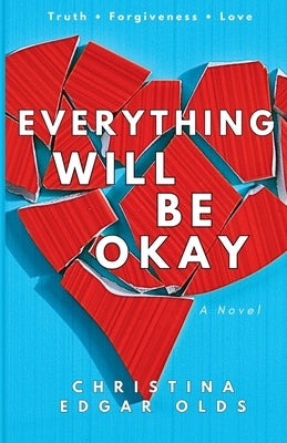 Everything Will Be Okay by Edgar Olds, Christina