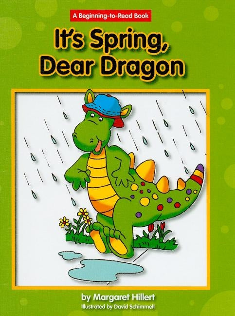 It's Spring, Dear Dragon by Hillert, Margaret