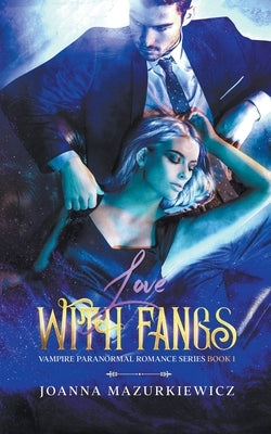 Love with Fangs by Mazurkiewicz, Joanna