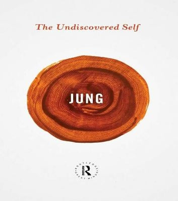 The Undiscovered Self by Jung, Carl Gustav