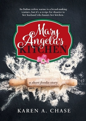 Mary Angela's Kitchen by Chase, Karen A.