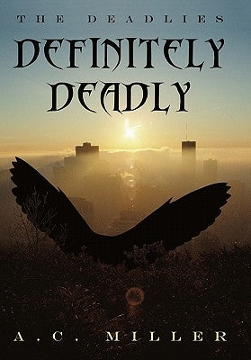 Definitely Deadly: The Deadlies by Miller, A. C.