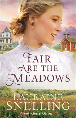 Fair Are the Meadows by Snelling, Lauraine