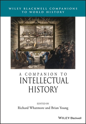 A Companion to Intellectual History by Whatmore, Richard