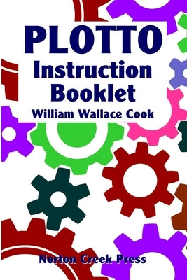Plotto Instruction Booklet by Cook, William Wallace