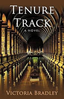 Tenure Track by Bradley, Victoria