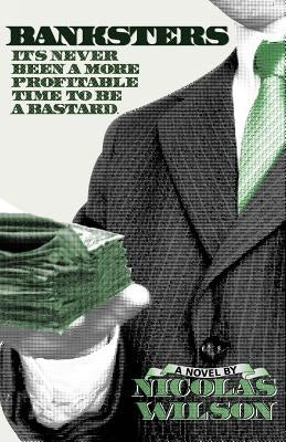 Banksters by Wilson, Nicolas