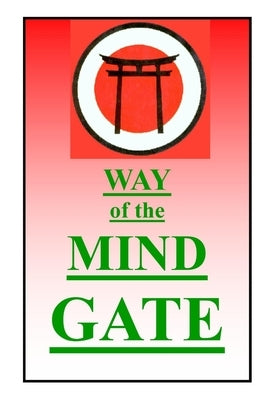 Way of the Mind Gate by Kim, Ashida