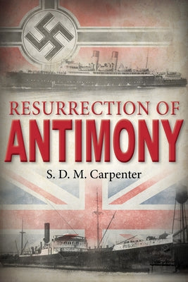 Resurrection of Antimony by Carpenter, S. D. M.
