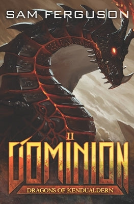 Dominion: A Dragon Epic Fantasy Adventure by Ferguson, Sam
