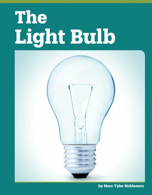 The Light Bulb by Nobleman, Marc Tyler